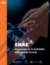 Innovación en la Actividad Empresarial Formal. Encuesta Nacional deActividad Económica, ENAE 2022.